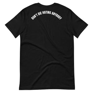 DESSI Unisex T-Shirt Short Sleeve With" Don't Die Hating Anybody" On The Back